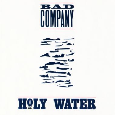 Bad Company -  Holy Water